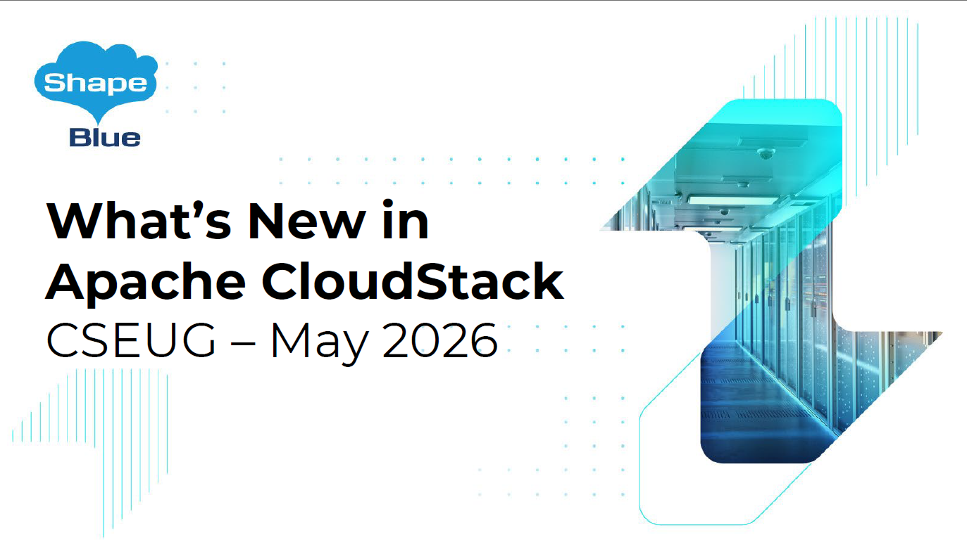 What's New in Apache CloudStack – Release and Features Overview – slides