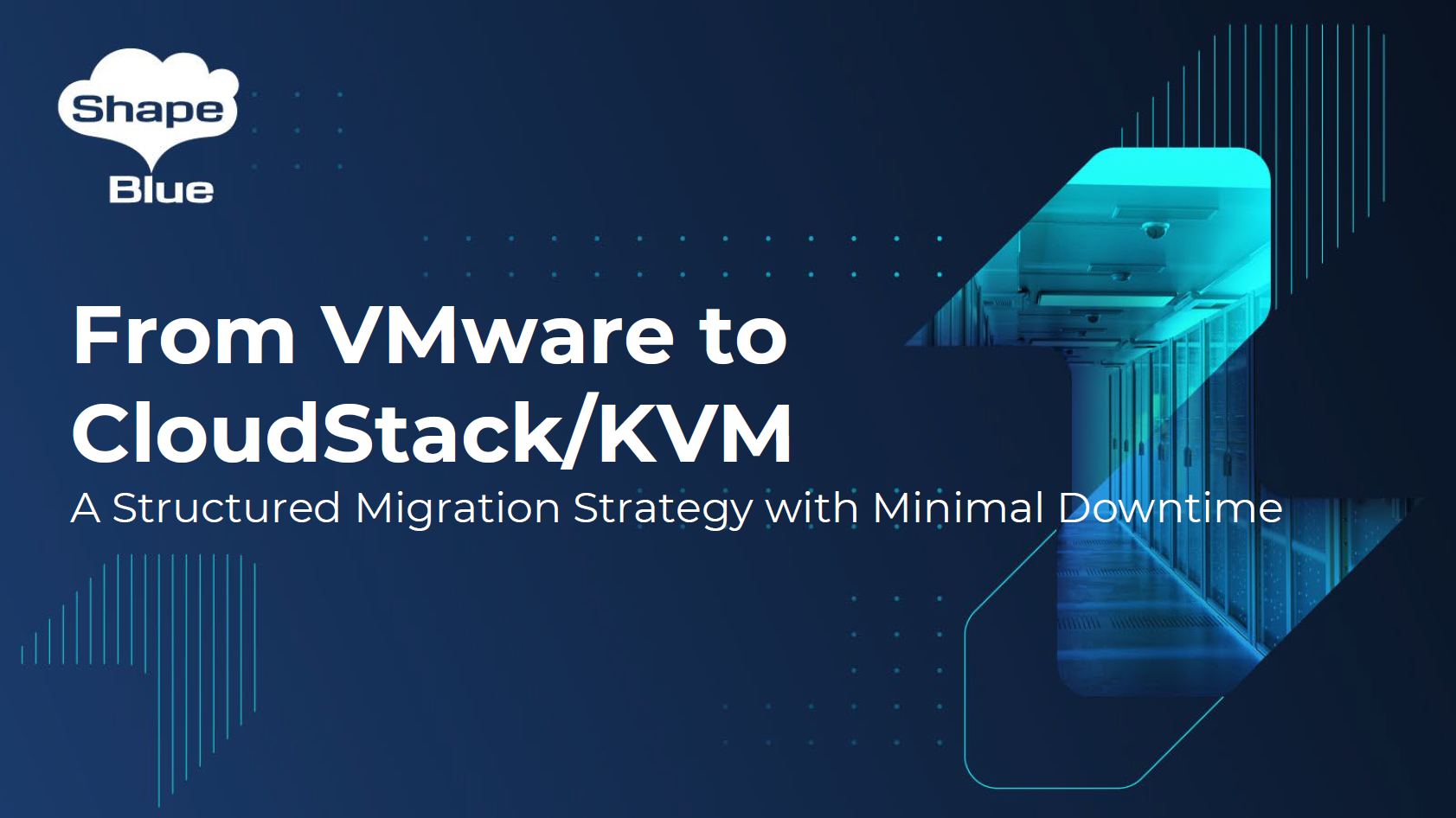 From VMware to CloudStack/KVM: A Structured Migration Strategy with Minimal Downtime – slides